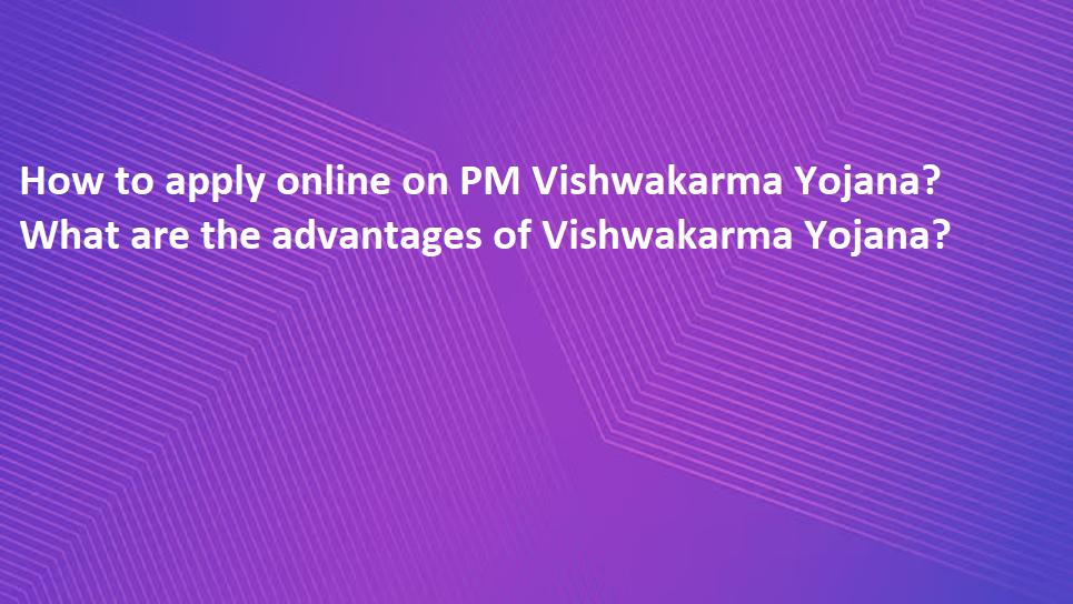 How to apply online on PM Vishwakarma Yojana?